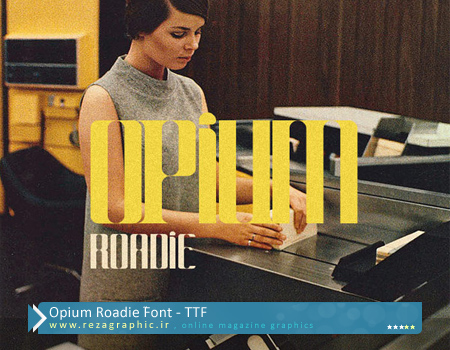 فونت انگلیسی - Opium Roadie Font | رضاگرافیک